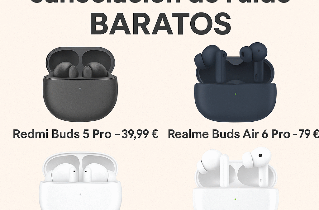 Auriculares con Cancelación de Ruido Baratos: La Guía Definitiva para Elegir sin Gastar de Más